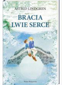Astrid Lindgren. Bracia Lwie Serce w.2019