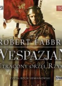 Wespazjan T.4 Utracony orzeł Rzymu audiobook