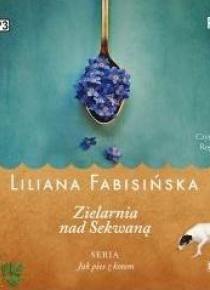 Jak pies z kotem T.3 Zielarnia nad Sekwaną CD