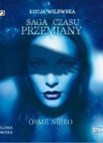 Saga czasu przemiany T.1 Ósme niebo CD