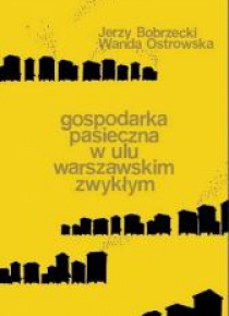 Gospodarka pasieczna w ulu warszawskim zwykłym