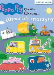Świnka Peppa Chrum Chrum 62 Wspaniałe maszyny