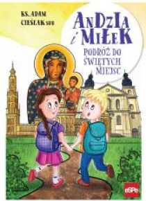Andzia i Miłek. Podróż do świętych miejsc