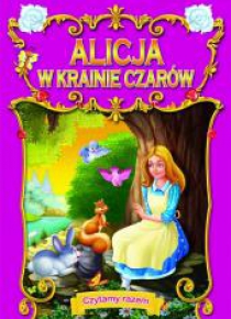 Czytamy razem. Alicja w krainie czarów