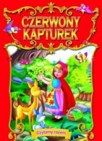 Czytamy razem. Czerwony Kapturek