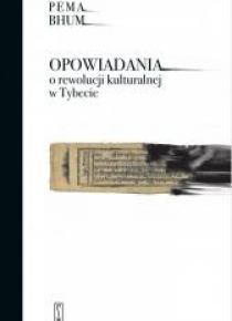 Opowiadania o rewolucji kulturalnej w Tybecie
