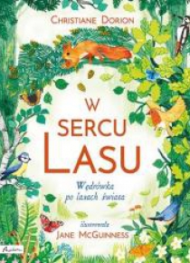 W sercu lasu. Wędrówka po lasach świata
