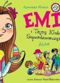 Emi i Tajny Klub Superdziewczyn T.11 Audiobook