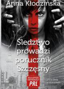 Najlepsze kryminały PRL. Śledztwo prowadzi...