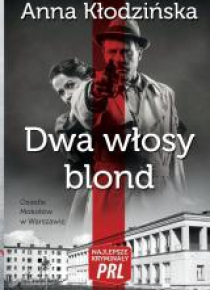Najlepsze kryminały PRL. Dwa włosy blond