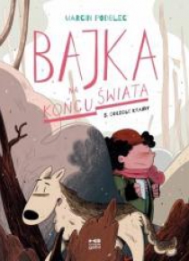 Bajka na końcu świata T.5 Odległe krainy