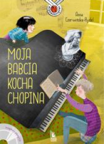Moja babcia kocha Chopina