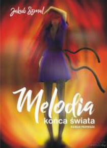 Melodia końca świata. Księga pierwsza