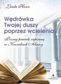 Wędrówka Twojej duszy poprzez wcielenia
