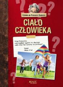 Pytania do Profesora Geniusza. Ciało człowieka