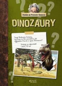 Pytania do Profesora Geniusza. Dinozaury