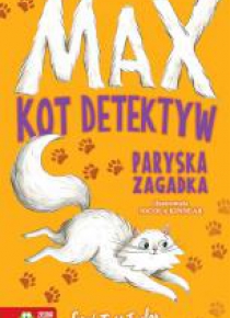 Max. Kot detektyw. Paryska zagadka