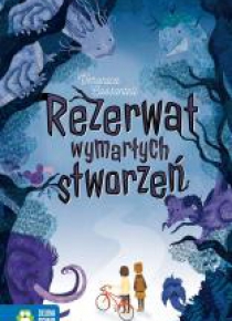 Rezerwat wymarłych stworzeń