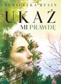 Ukaż mi prawdę