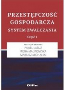 Przestępczość gospodarcza. System zwalczania