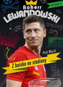 Robert Lewandowski. Z boiska na stadiony w.3