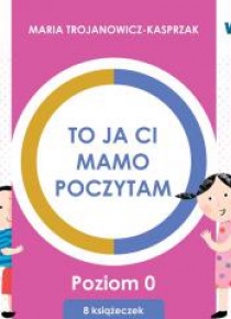 To ja ci, mamo, poczytam. Poziom 0 BOX