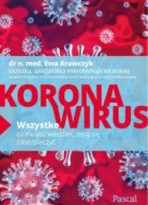 Koronawirus. Wszystko, co musisz wiedzieć...