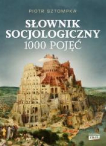 Słownik socjologiczny. 1000 pojęć