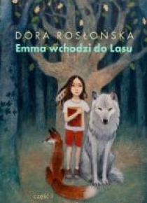 Emma wchodzi do lasu cz.1 Początek i święto Anuka