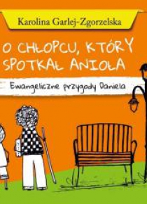 O chłopcu, który spotkał anioła