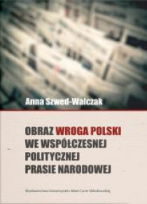 Obraz wroga Polski we współczesnej politycznej...
