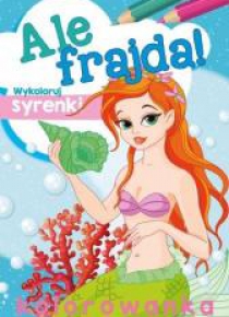 Ale frajda! Wykoloruj syrenki