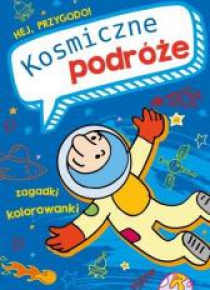 Hej, przygodo! Kosmiczne podróże