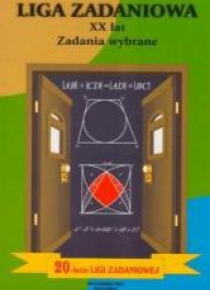 Liga zadaniowa XX lat zadania wybrane