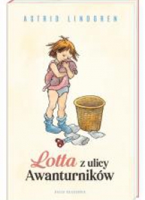 Astrid Lindgren. Lotta z ulicy Awanturników w.2020
