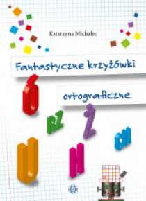 Fantastyczne krzyżówki ortograficzne