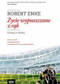 Robert Enke. Życie wypuszczone z rąk w.2020