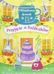 Filiżankowy Domek. Przyjęcie u Króliczków