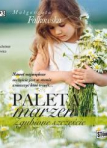 Paleta marzeń. Zgubione szczęście audiobook