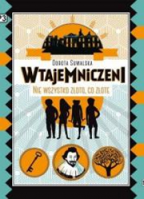 Wtajemniczeni T.1 Nie wszystko złoto, co złote CD