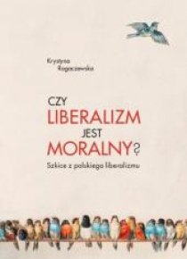 Czy liberalizm jest moralny?