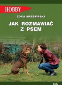 Jak rozmawiać z psem. Tajniki szkolenia w.2020