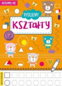 Uczymy się. Rysujemy kształty