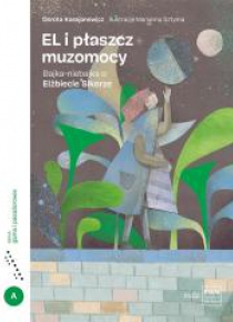 EL i płaszcz muzomocy. Bajka-niebajka o E. Sikorze