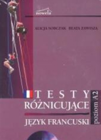 Francuski. Testy różnicujące poziom A2 CD NOWELA