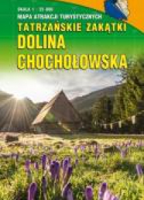 Mapa atrakcji tur. - Dolina Chochołowska 1:25 000
