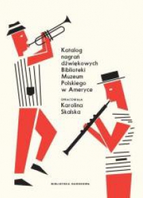 Katalog nagrań dźwiękowych Biblioteki Muzeum ...