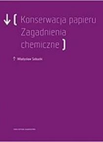 Konserwacja Papieru. Zagadnienia chemiczne