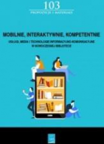 Mobilnie, interaktywnie, kompetentnie