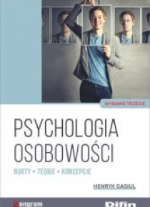 Psychologia osobowości. Nurty, teorie, koncepcje